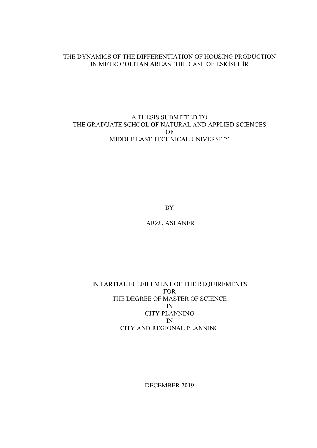 The Dynamics of the Differentiation of Housing Production in Metropolitan Areas: the Case of Eskişehir