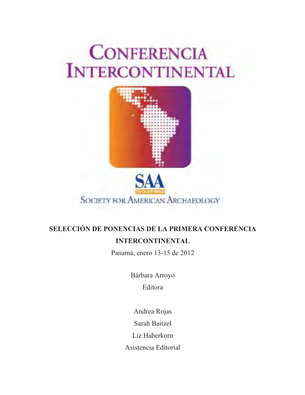 SELECCIÓN DE PONENCIAS DE LA PRIMERA CONFERENCIA INTERCONTINENTAL Panamá, Enero 13-15 De 2012