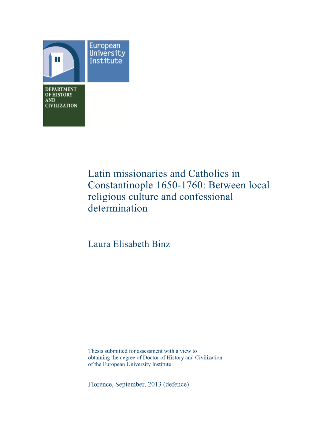 Latin Missionaries and Catholics in Constantinople 1650-1760: Between Local Religious Culture and Confessional Determination