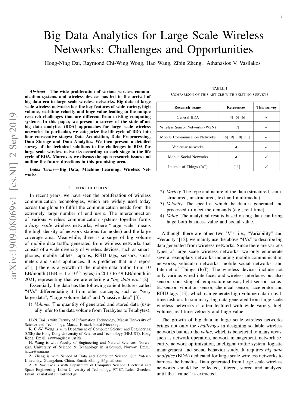 Big Data Analytics for Large Scale Wireless Networks: Challenges and Opportunities Hong-Ning Dai, Raymond Chi-Wing Wong, Hao Wang, Zibin Zheng, Athanasios V