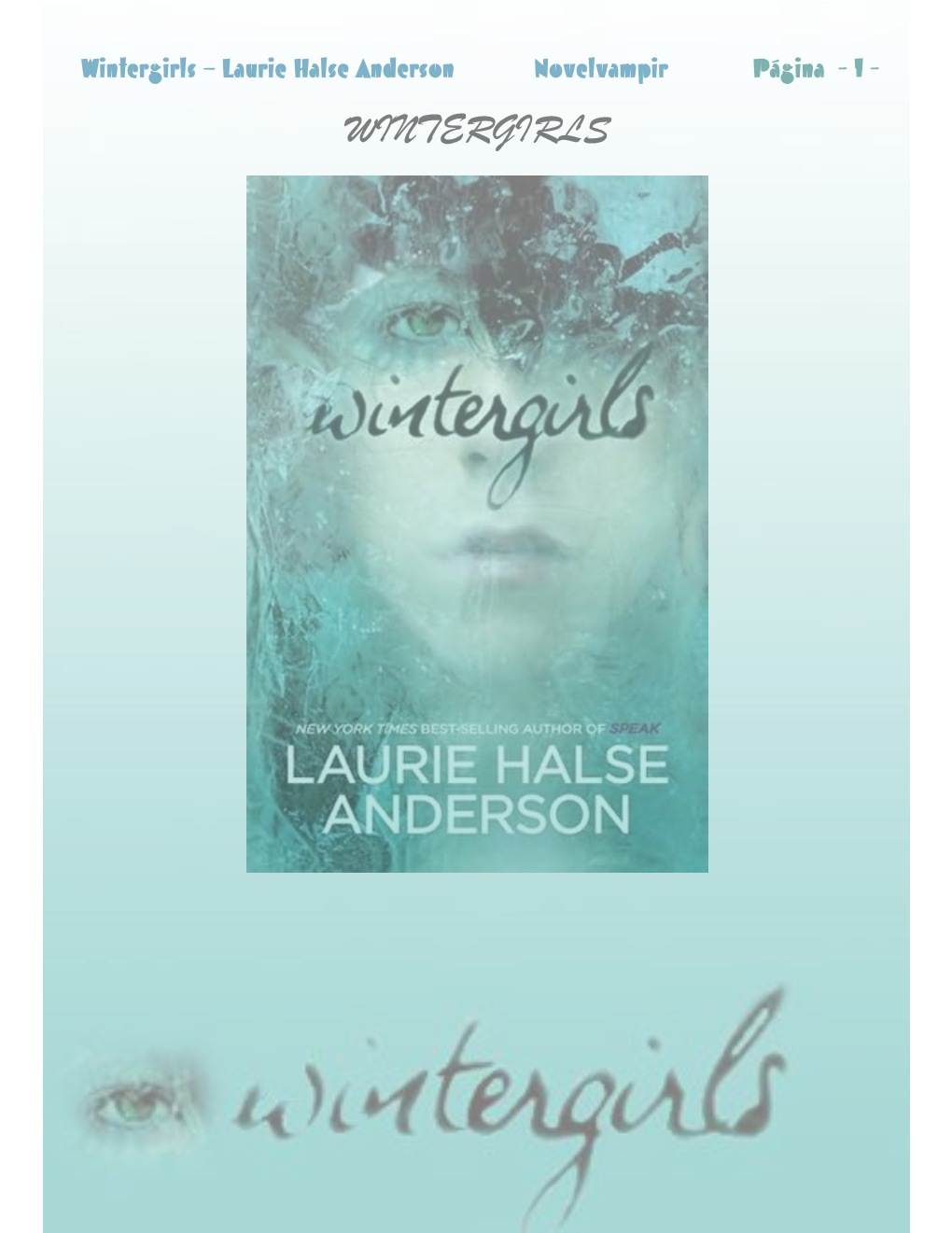 Wintergirls – Laurie Halse Anderson Novelvampir Página - 1 - WINTERGIRLS Wintergirls – Laurie Halse Anderson Novelvampir Página - 2 - Agradecimientos