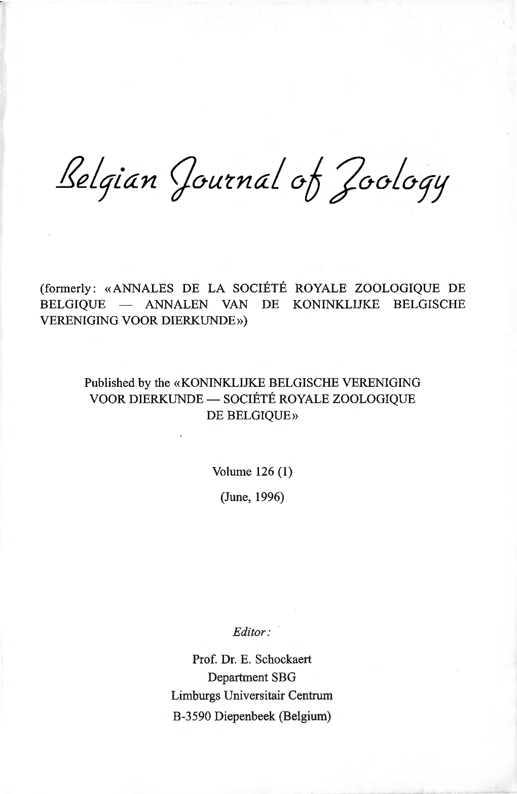 Formerly: «ANNALES DE LA SOCIÉTÉ ROYALE ZOOLOGIQUE DE BELGIQUE - ANNALEN VAN DE KONINKLIJKE BELGISCHE VERENIGING VOOR DJERKUNDE»