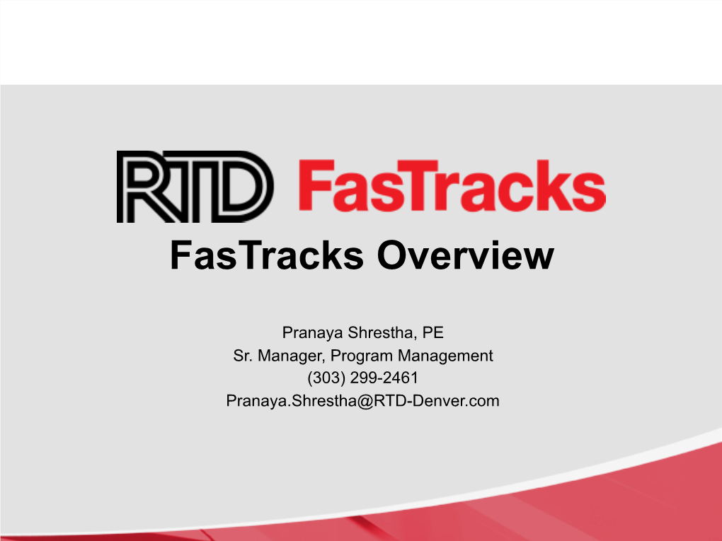 Fastracks Overview Pranaya Shrestha (RTD)