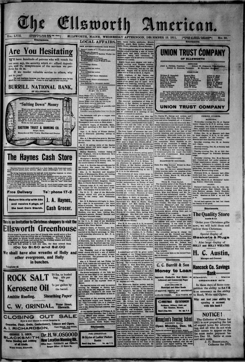 Ellsworth American, a Newspaper Action Creating Is No Excuse for Tbe Both Kinds of Expenditures for Indigent Per- Large Plain Deceased