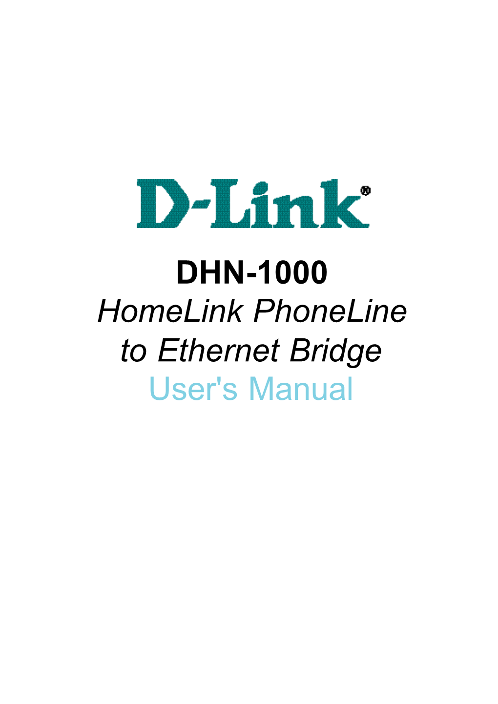 DHN-1000 Homelink Phoneline to Ethernet Bridge User's Manual Table of Contents for the DHN-1000 Homelink Phoneline to Ethernet Bridge