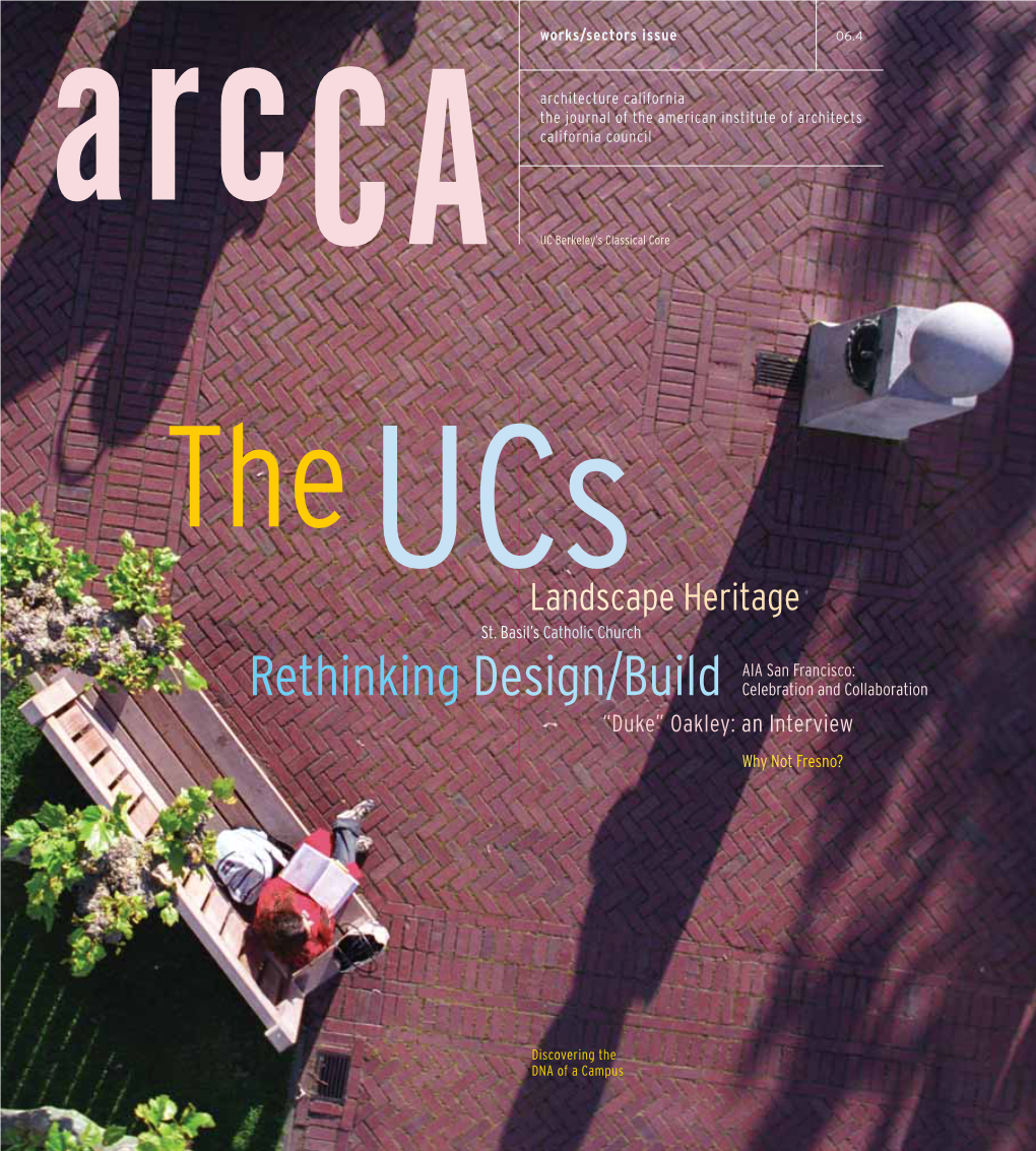 Rethinking Design/Build Celebration and Collaboration “Duke” Oakley: an Interview Why Not Fresno?