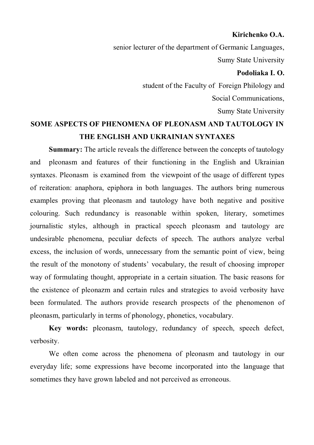 Kirichenko O.A. Senior Lecturer of the Department of Germanic Languages, Sumy State University Podoliaka I. O. Student of the F