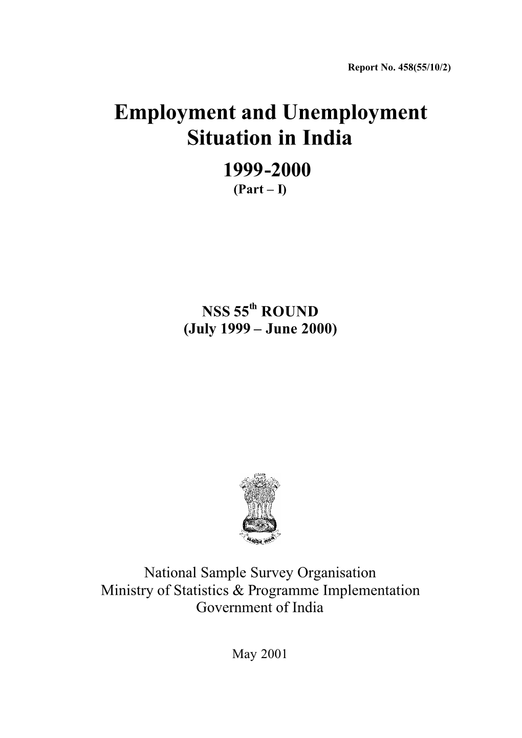 Employment & Unemployment Situation in India, 1999-2000(Part-I)