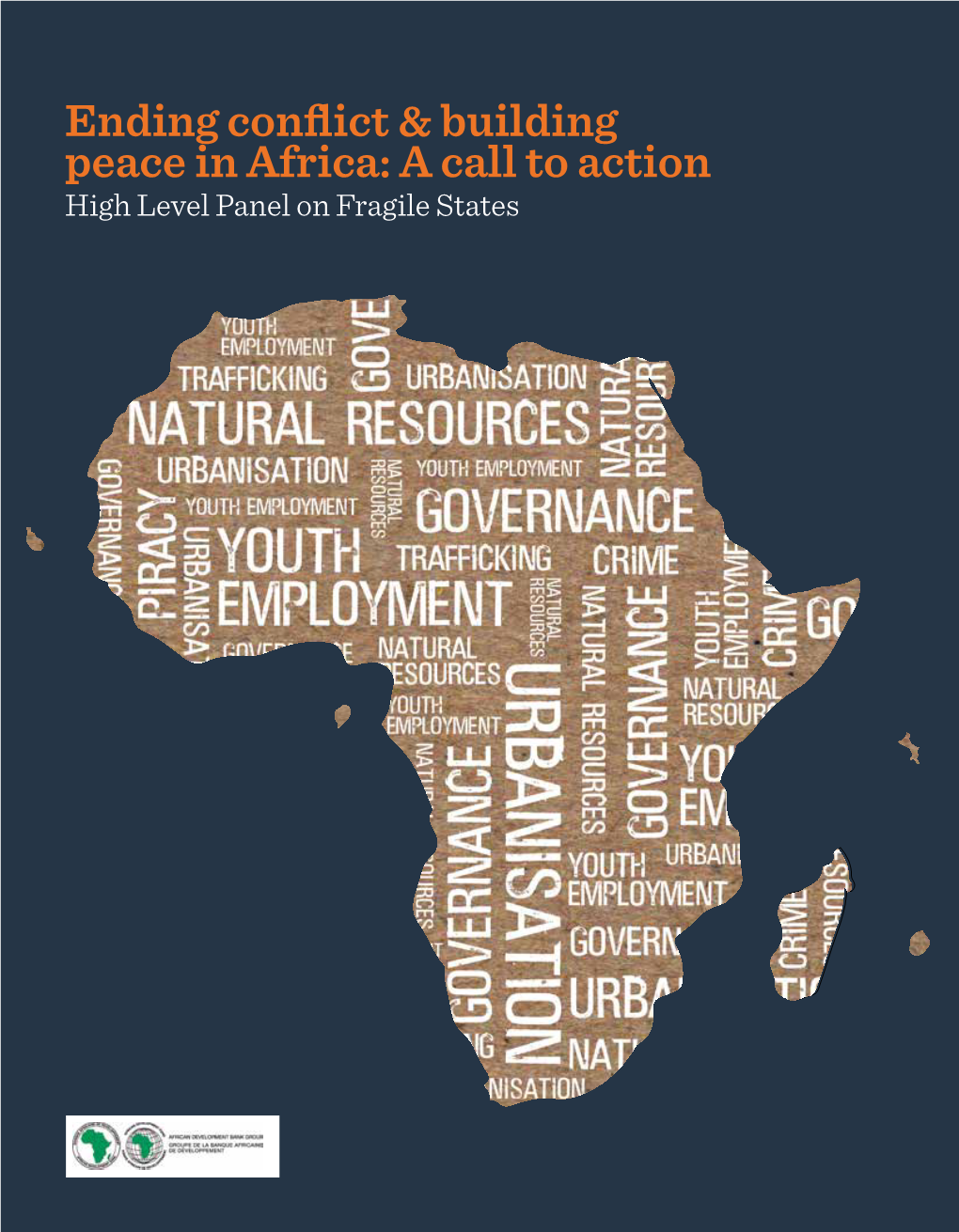 Ending Conflict and Building Peace in Africa: a Call to Action