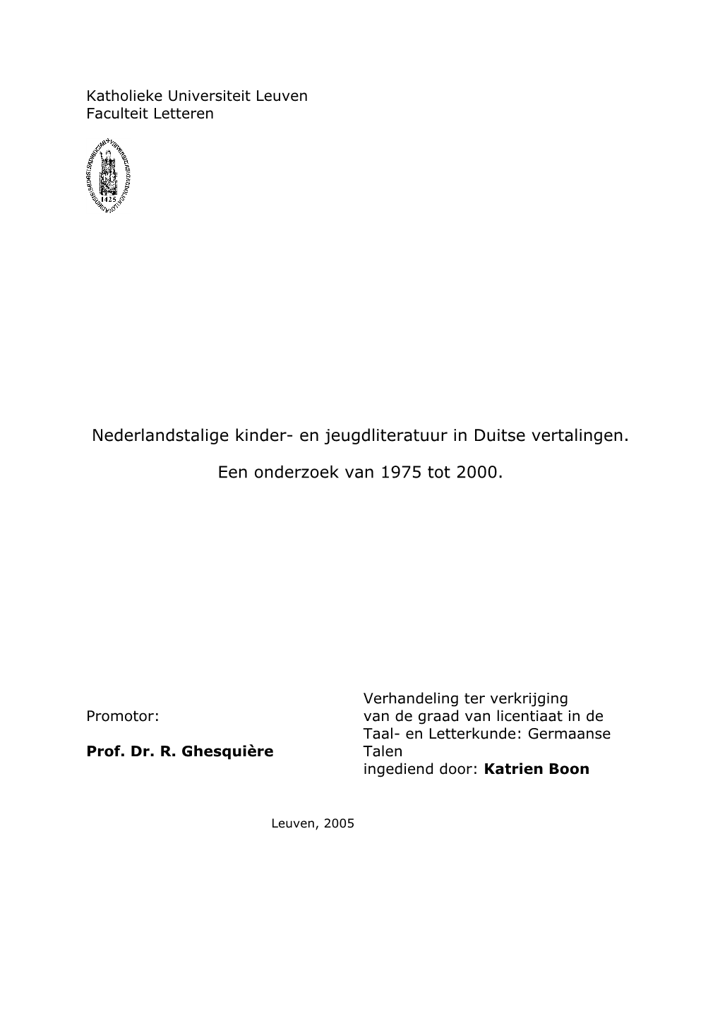 Nederlandstalige Kinder- En Jeugdliteratuur in Duitse Vertalingen. Een Onderzoek Van 1975 Tot 2000