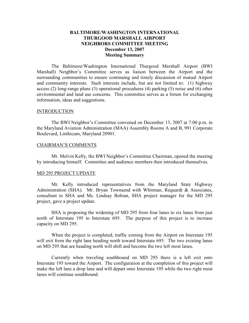 BALTIMORE/WASHINGTON INTERNATIONAL THURGOOD MARSHALL AIRPORT NEIGHBORS COMMITTEE MEETING December 13, 2007 Meeting Summary