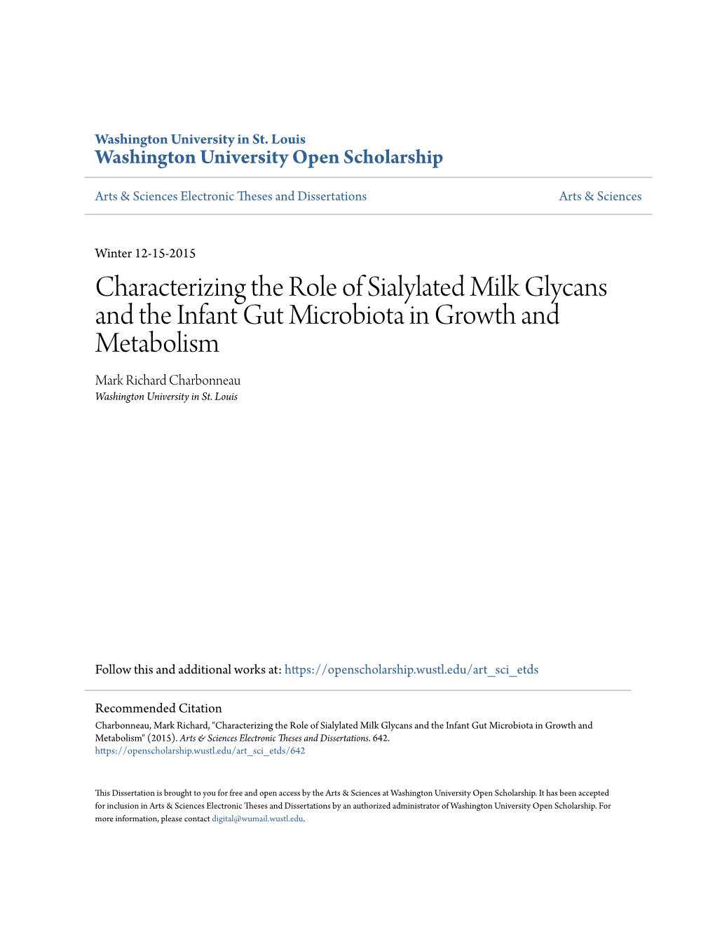 Characterizing the Role of Sialylated Milk Glycans and the Infant Gut Microbiota in Growth and Metabolism Mark Richard Charbonneau Washington University in St