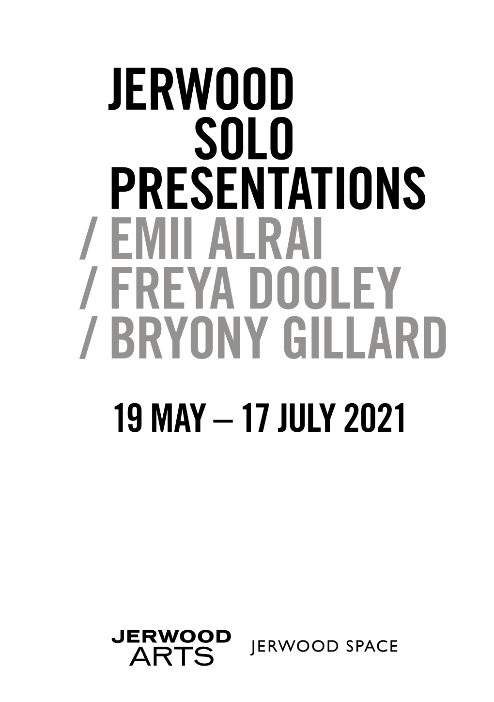 Jerwood Solo Presentations 2021 Showcases New Commissions by Emii Alrai, Freya Dooley and Bryony Gillard in Three Concurrent Presentations