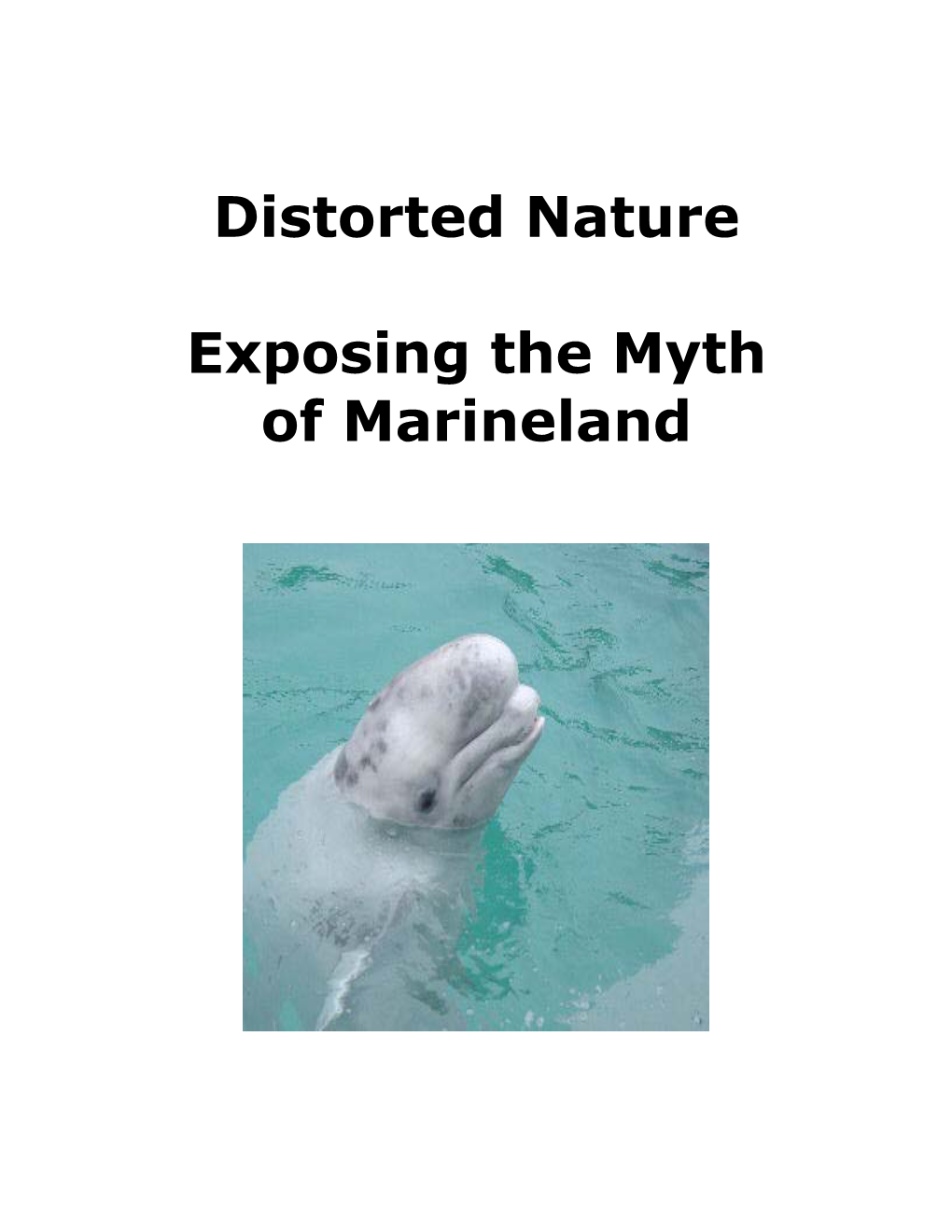 Distorted Nature, Exposing the Myth of Marineland