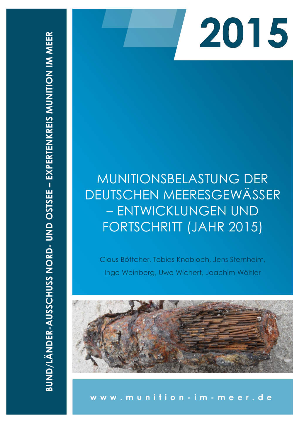 Munitionsbelastung Der Deutschen Meeresgewässer – Bestands- Aufnahme Und Empfehlungen“