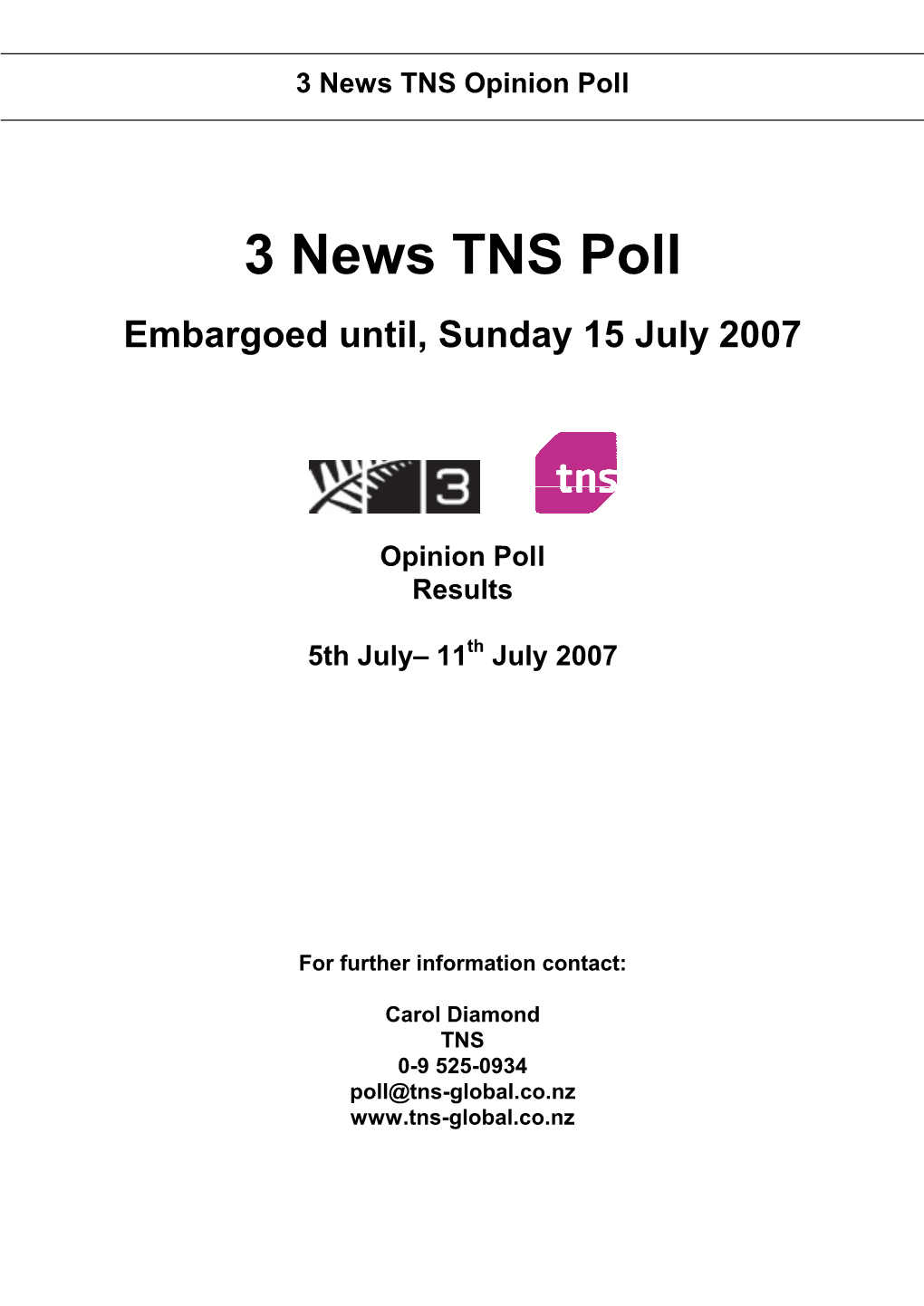 3 News TNS Poll Embargoed Until, Sunday 15 July 2007