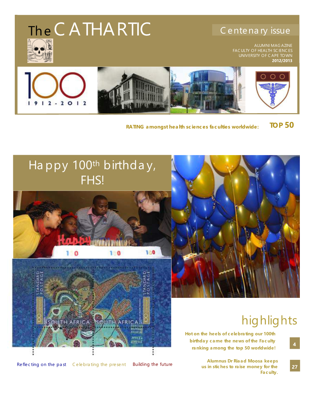CATHARTIC Centenary Issue ALUMNI MAGAZINE FACULTY of HEALTH SCIENCES UNIVERSITY of CAPE TOWN 2012/2013