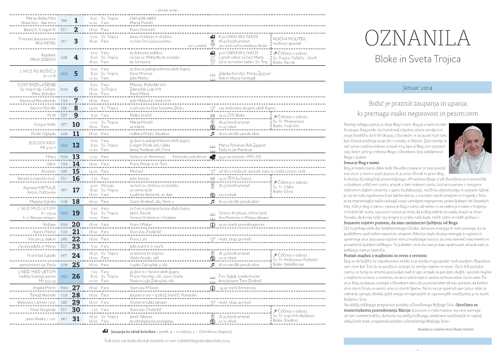 OZNANILA 7:00 Fara Za Duhovne Pokllice 9:00 OBISK BOLNIKOV Rigobert  Čiščenje V Soboto: Sob 8:00 Sv
