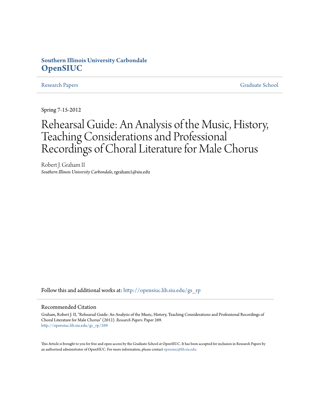 An Analysis of the Music, History, Teaching Considerations and Professional Recordings of Choral Literature for Male Chorus Robert J