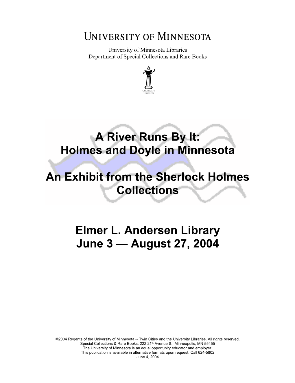 A River Runs by It: Holmes and Doyle in Minnesota an Exhibit from The