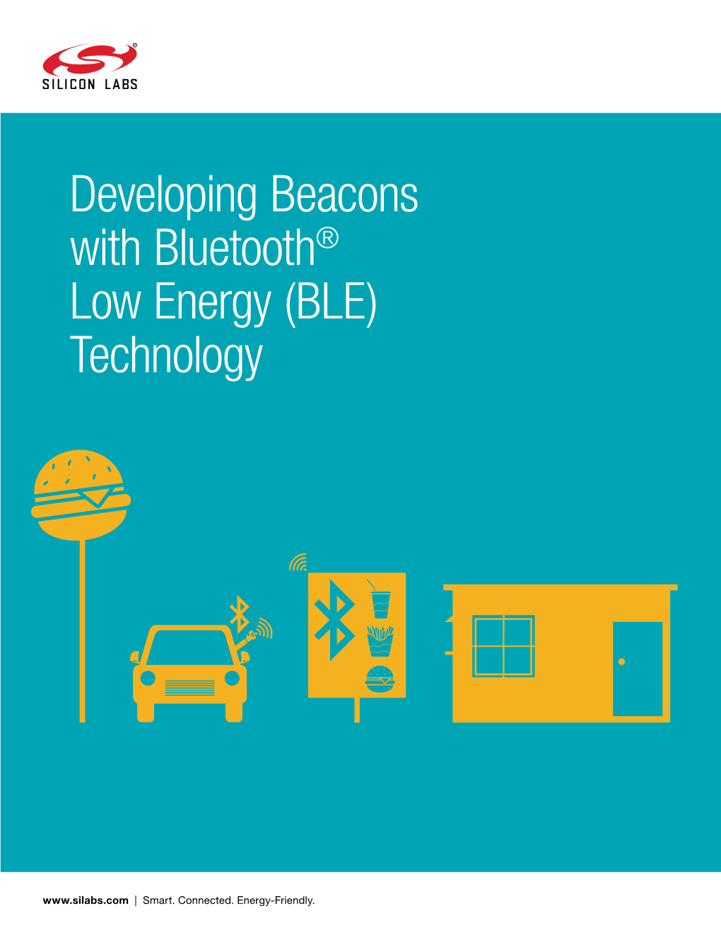 Developing Beacons with Bluetooth Low Energy (BLE) Technology 1 Executive Summary Bluetooth® Beacons Are Taking Off