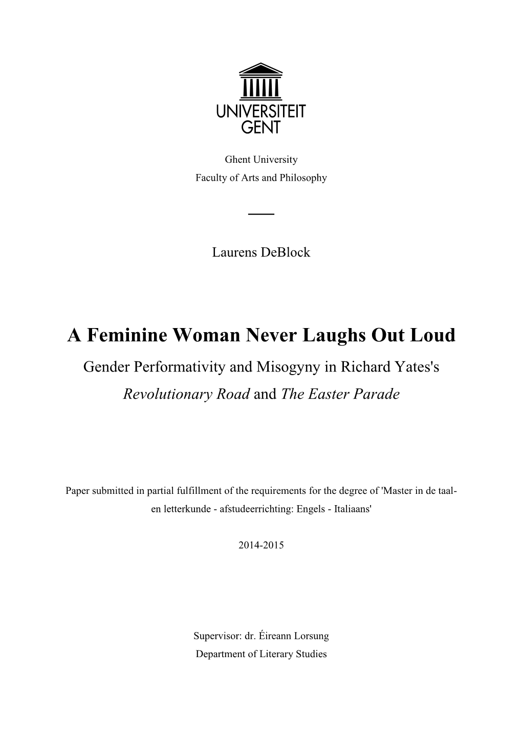 A Feminine Woman Never Laughs out Loud Gender Performativity and Misogyny in Richard Yates's Revolutionary Road and the Easter Parade