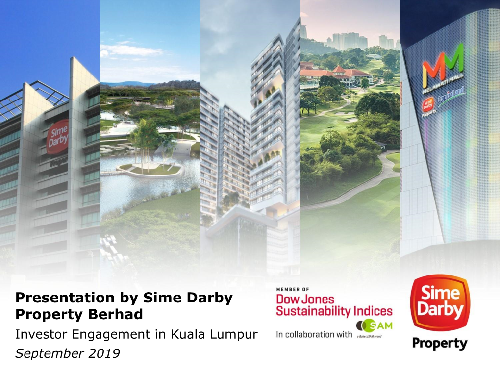 Sime Darby Property Berhad Investor Engagement in Kuala Lumpur September 2019 2 CONTENTS