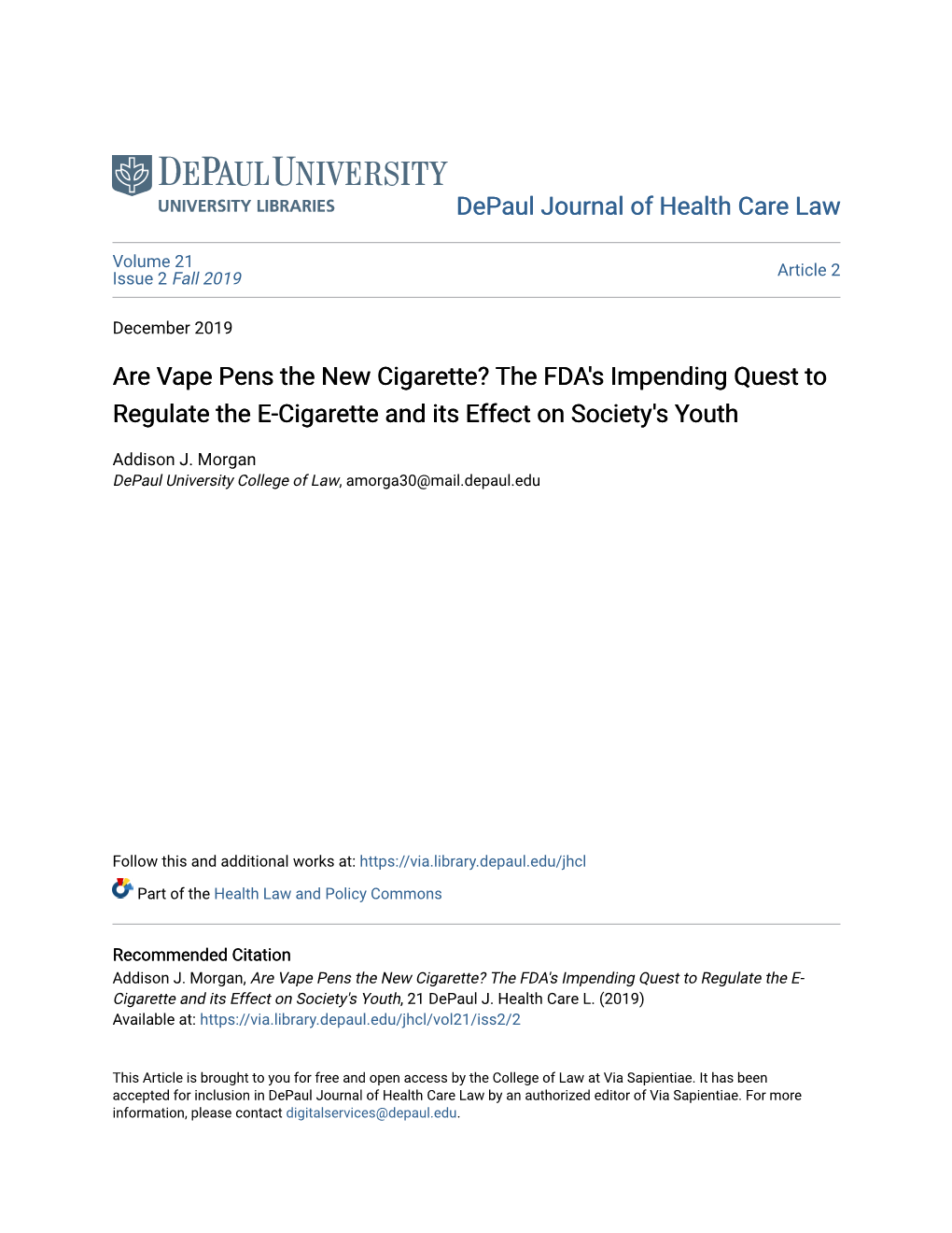 Are Vape Pens the New Cigarette? the FDA's Impending Quest to Regulate the E-Cigarette and Its Effect on Society's Youth