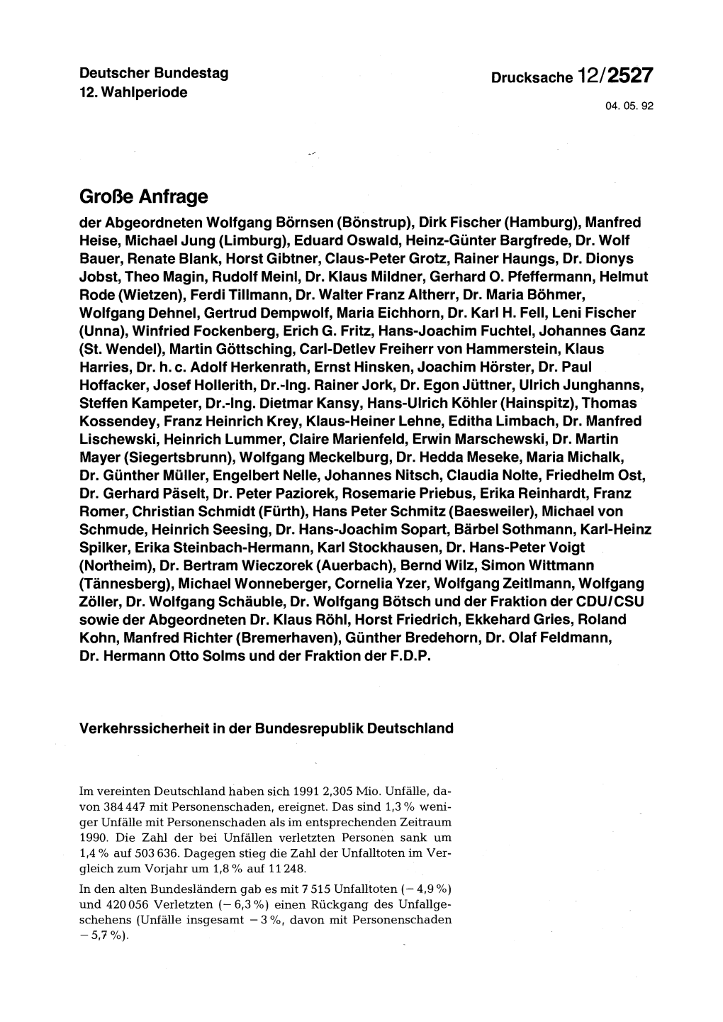 Große Anfrage Der Abgeordneten Wolfgang Börnsen (Bönstrup), Dirk Fischer (Hamburg), Manfred Heise, Michael Jung (Limburg), Eduard Oswald, Heinz-Günter Bargfrede, Dr