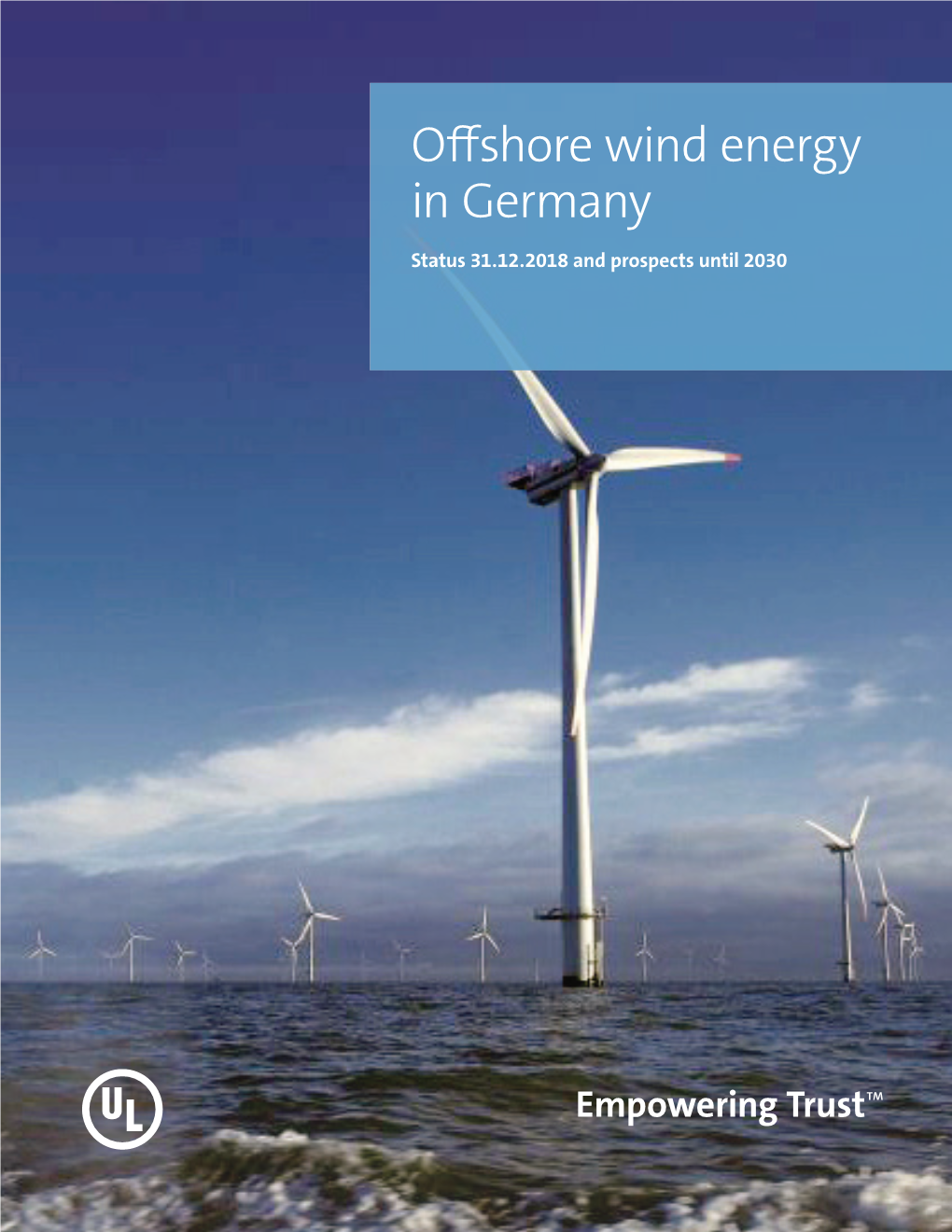 Offshore Wind Energy in Germany Status 31.12.2018 and Prospects Until 2030 WHITE PAPER