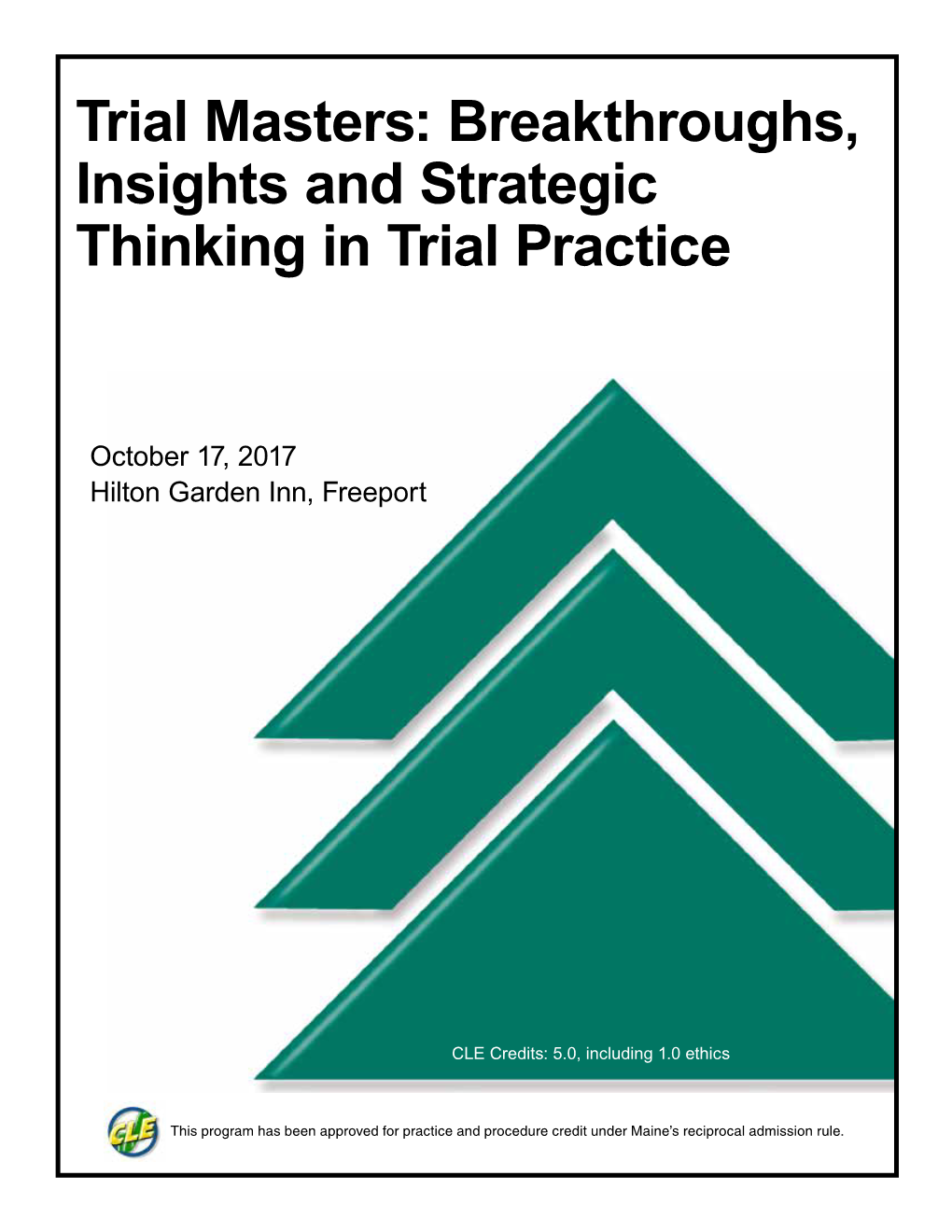 Breakthroughs, Insights and Strategic Thinking in Trial Practice