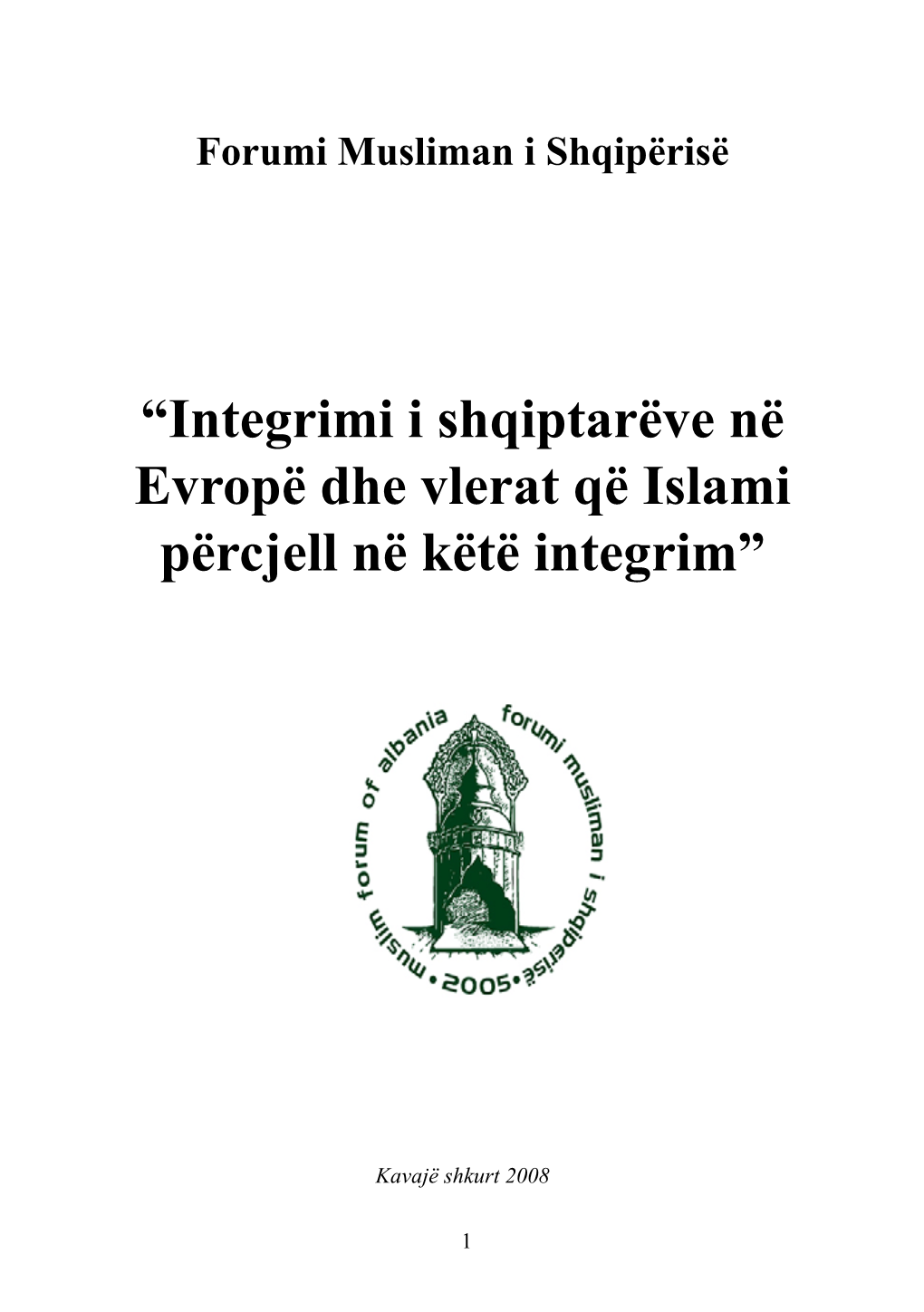 Integrimi I Shqiptarëve Në Evropë Dhe Vlerat Që Islami Përcjell Në Këtë Integrim”