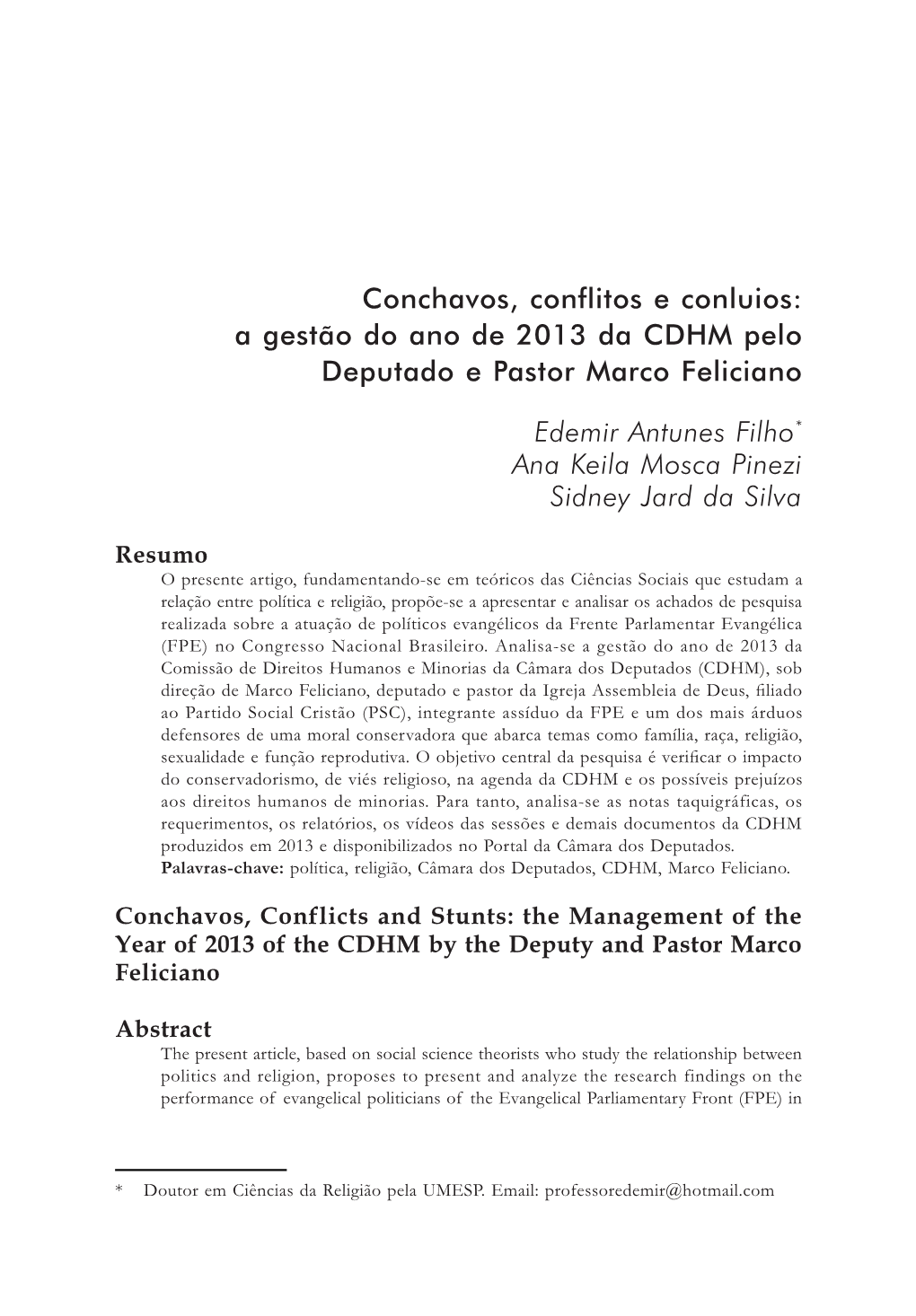 A Gestão Do Ano De 2013 Da CDHM Pelo Deputado E Pastor Marco Feliciano Edemir Antunes Filho* A