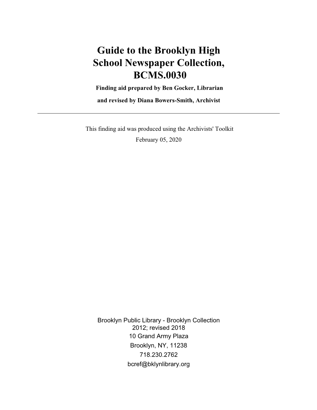 Guide to the Brooklyn High School Newspaper Collection, BCMS.0030 Finding Aid Prepared by Ben Gocker, Librarian