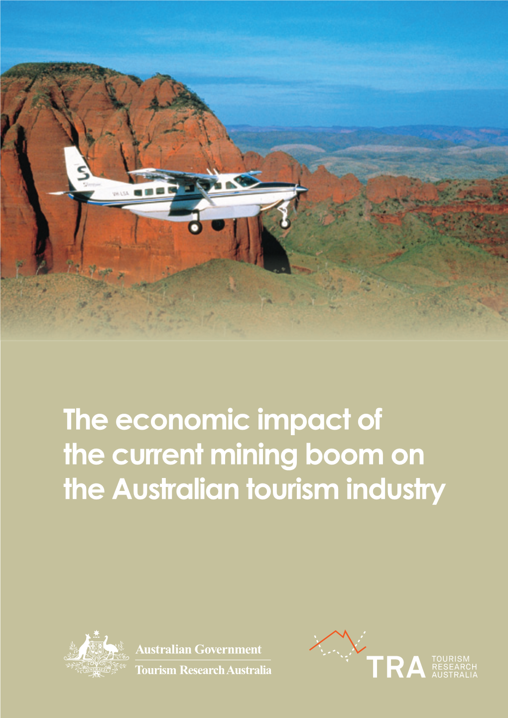 The Economic Impact of the Current Mining Boom on the Australian Tourism Industry