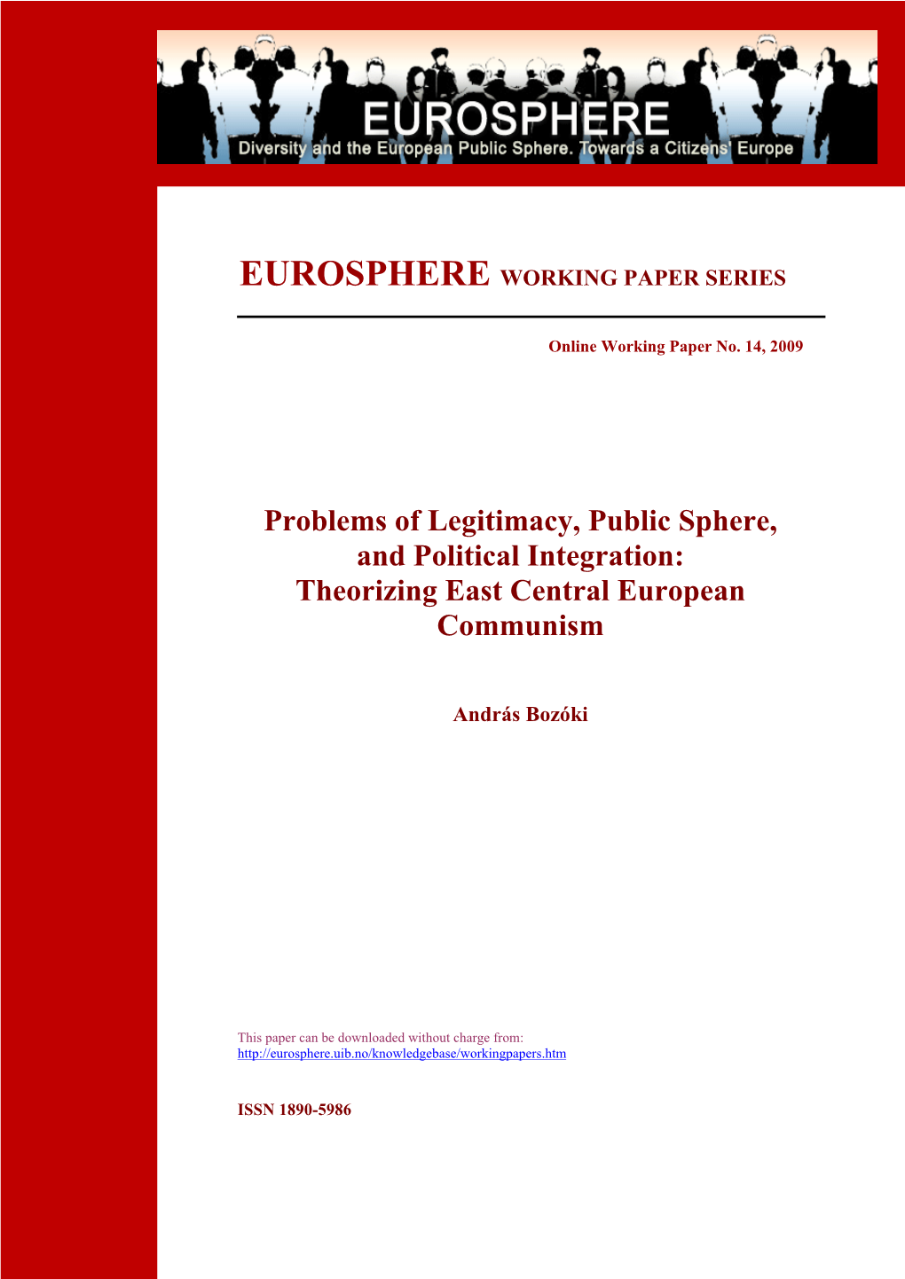 Problems of Legitimacy, Public Sphere, and Political Integration: Theorizing East Central European Communism