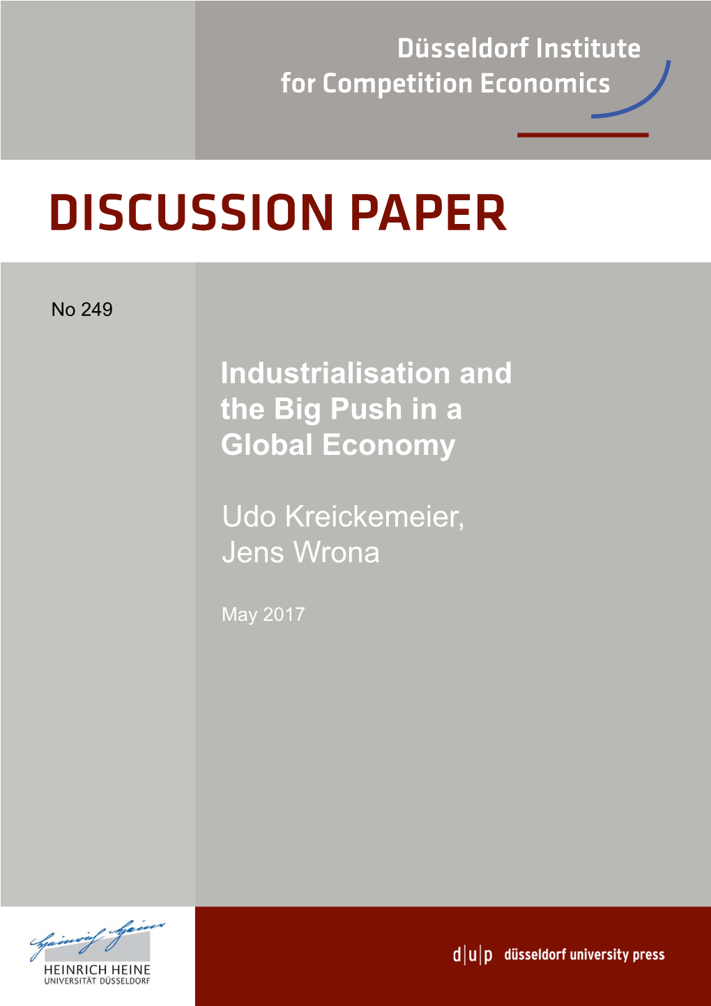 Industrialisation and the Big Push in a Global Economy Udo Kreickemeier, Jens Wrona
