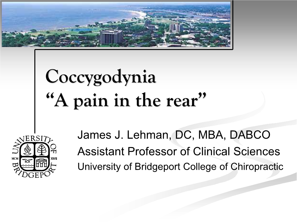 Coccygodynia “A Pain in the Rear”