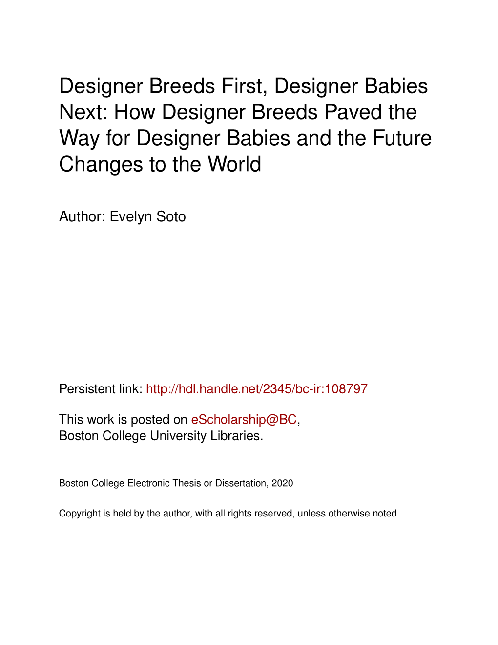 Designer Breeds First, Designer Babies Next: How Designer Breeds Paved the Way for Designer Babies and the Future Changes to the World