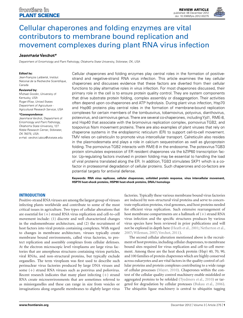 Cellular Chaperones and Folding Enzymes Are Vital Contributors to Membrane Bound Replication and Movement Complexes During Plant RNA Virus Infection