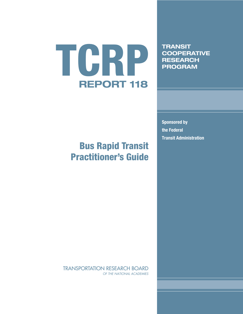 TCRP Report 118 – Bus Rapid Transit Practitioner's Guide