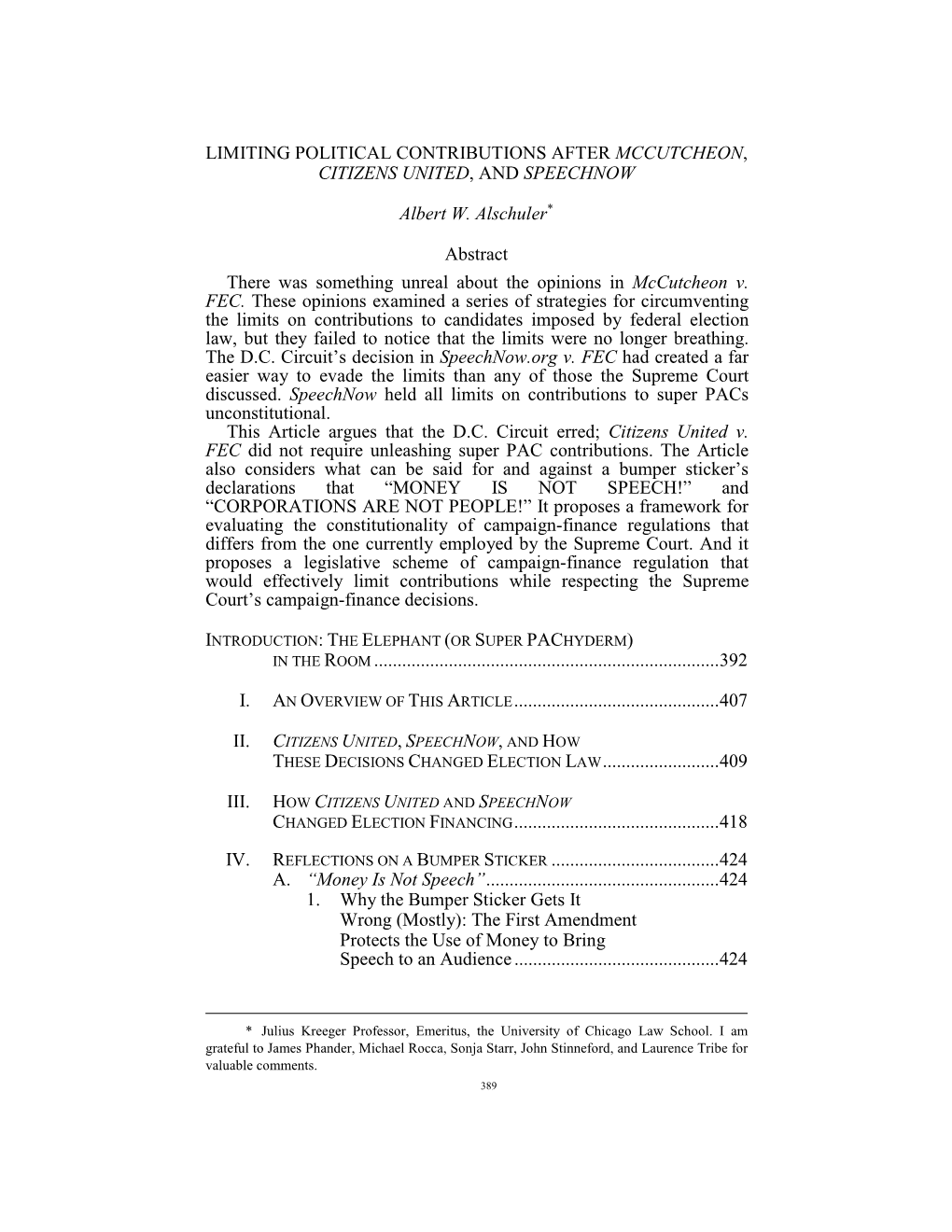 LIMITING POLITICAL CONTRIBUTIONS AFTER MCCUTCHEON, CITIZENS UNITED, and SPEECHNOW Albert W. Alschuler* Abstract There Was Someth