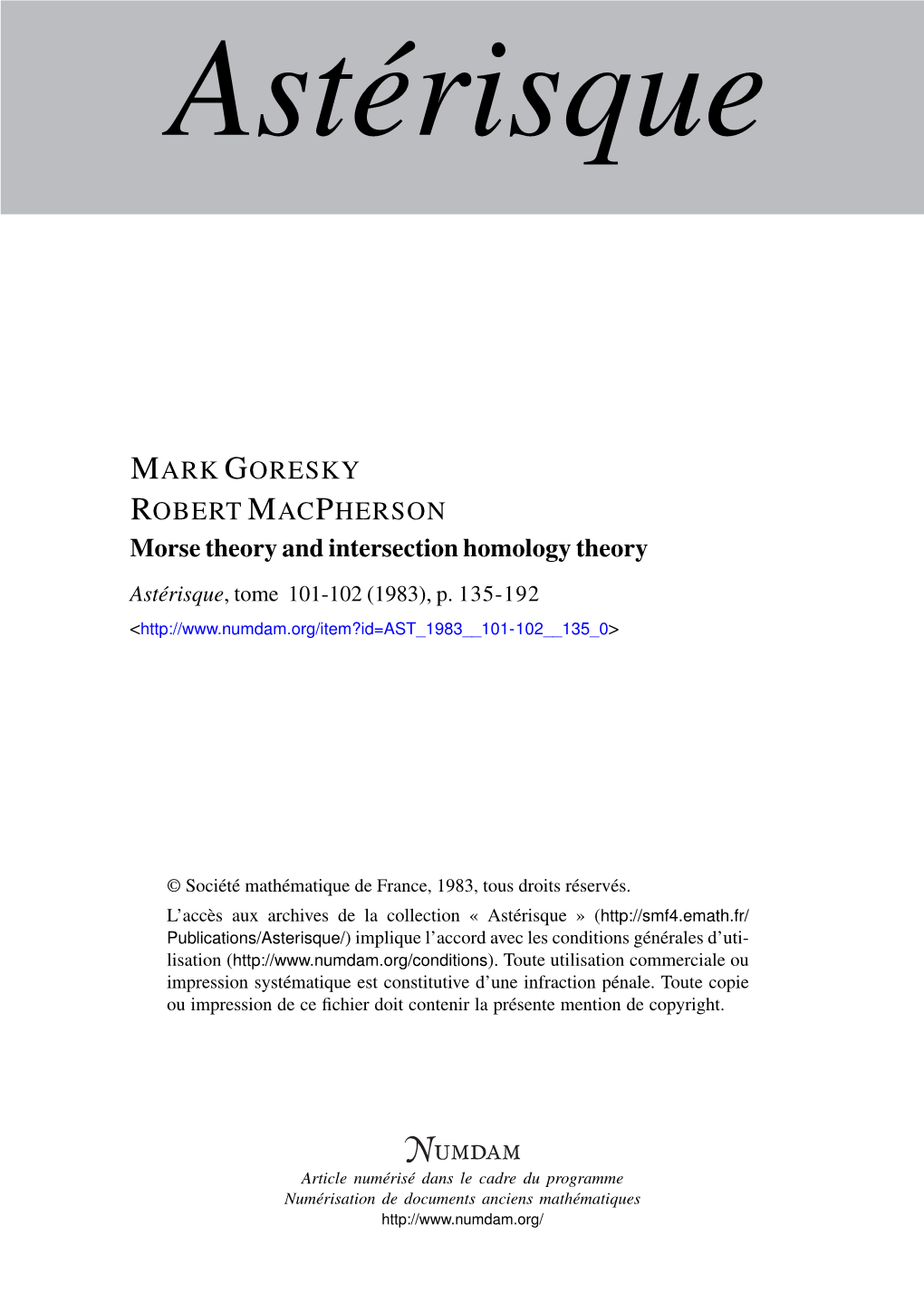 Morse Theory and Intersection Homology Theory Astérisque, Tome 101-102 (1983), P