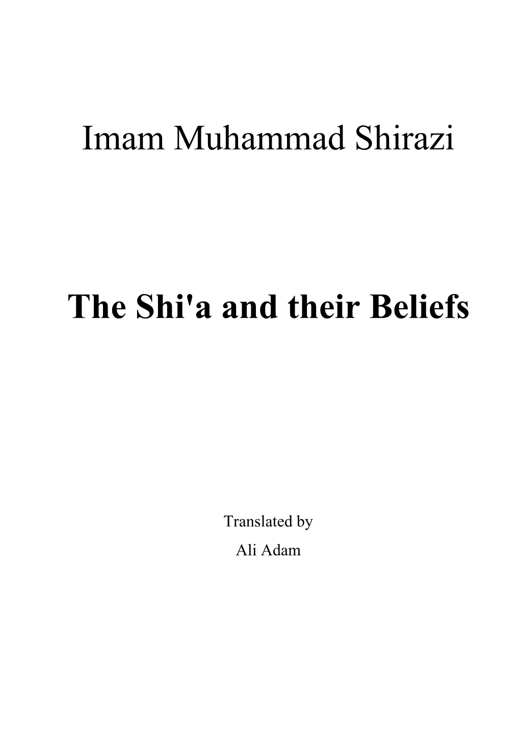 Imam Muhammad Shirazi the Shi'a and Their Beliefs