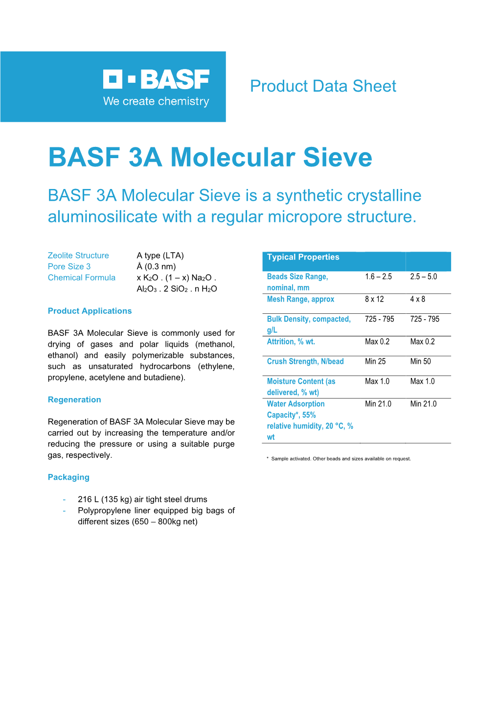 3A Molecular Sieve BASF 3A Molecular Sieve Is a Synthetic Crystalline Aluminosilicate with a Regular Micropore Structure