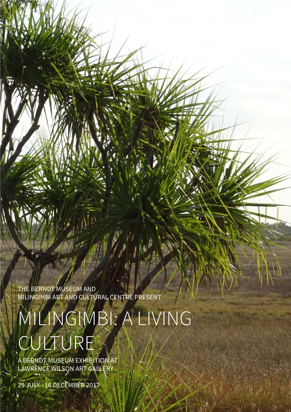 Milingimbi: a Living Culture a Berndt Museum Exhibition at Lawrence Wilson Art Gallery