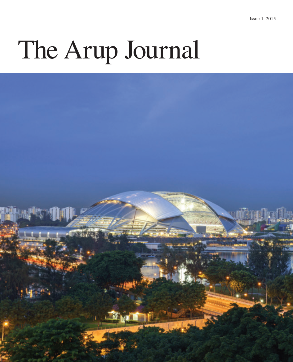 The Arup Journal the Arup Issue 1 2015 the Arup Journal About Arup