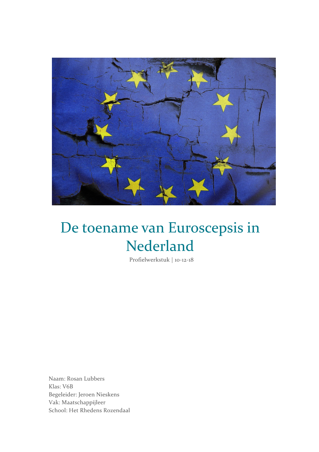 De Toename Van Euroscepsis in Nederland Profielwerkstuk | 10-12-18