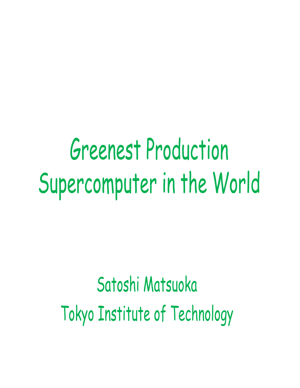 Greenest Production Supercomputer in the World