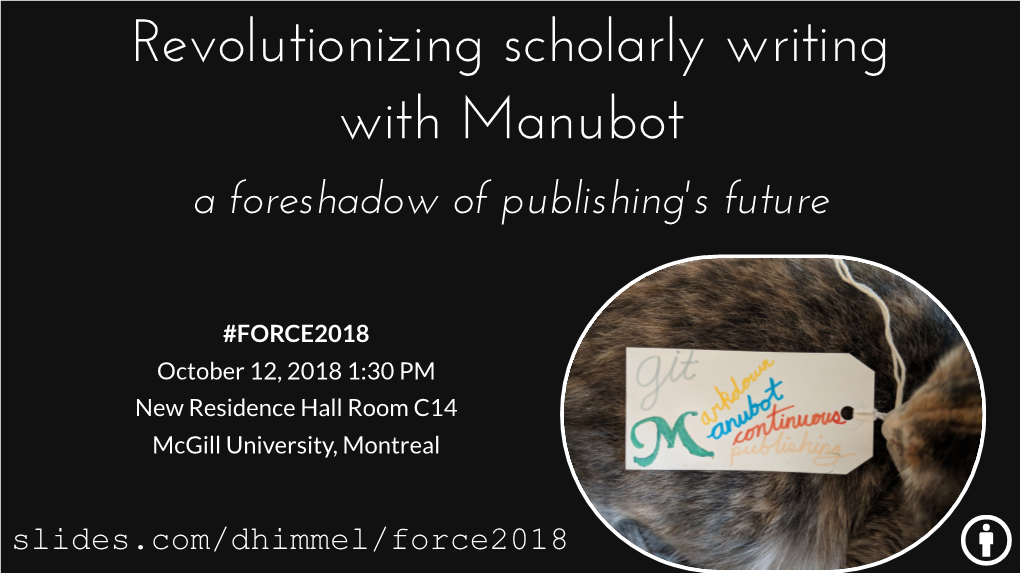 Revolutionizing Scholarly Writing with Manubot a Foreshadow of Publishing's Future